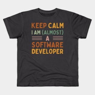 Keep Calm, I'm (almost) a Software Developer Kids T-Shirt